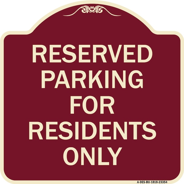 Signmission Parking Space Reserved Parking Reserved for Residents Heavy-Gauge Alum, 18" x 18", BU-1818-23354 A-DES-BU-1818-23354 - main